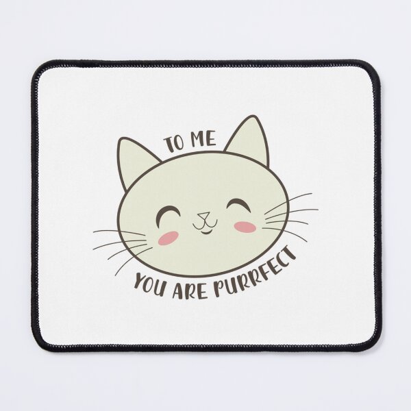 Item preview, To Me You Are Purrfect Cat Lover Owner designed and sold by MICKEYdesignss.