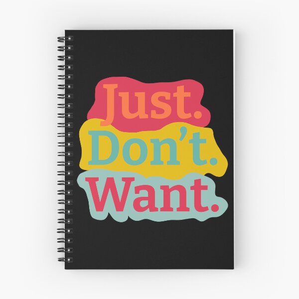 Item preview, Just. Don't. Want Color Background designed and sold by wildjellybeans.