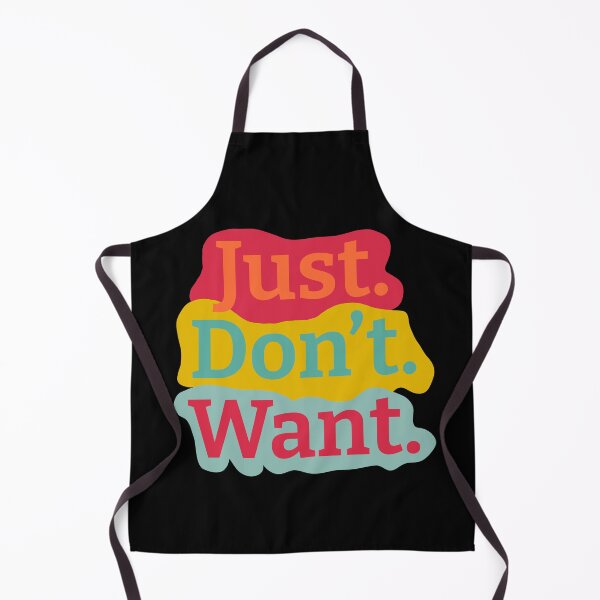 Item preview, Just. Don't. Want Color Background designed and sold by wildjellybeans.