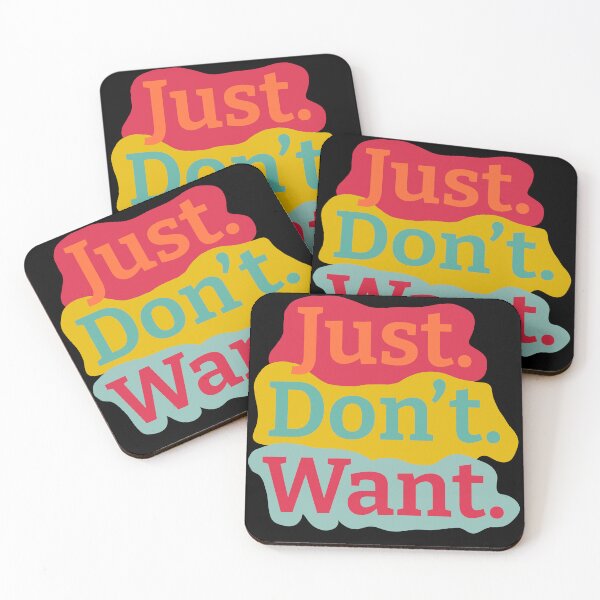 Item preview, Just. Don't. Want Color Background designed and sold by wildjellybeans.