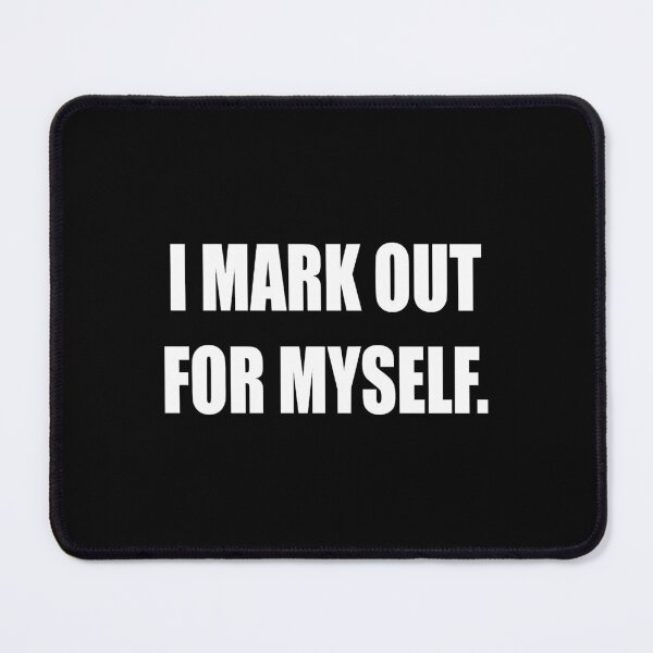 Item preview, I Mark Out For Myself designed and sold by FrankHamm74437.