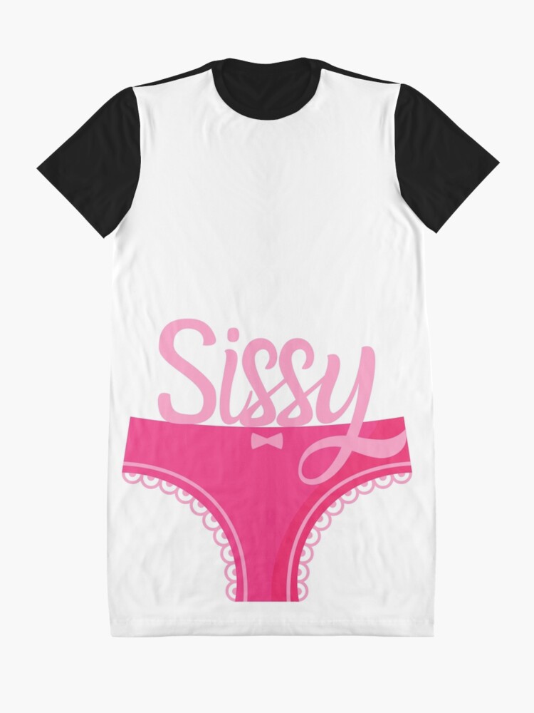 Sissy Pink Frilly Panties Graphic T-Shirt Dress for Sale by
