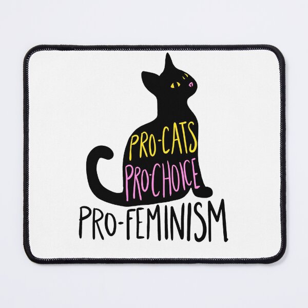 Item preview, Pro-cats pro-choice pro-feminism designed and sold by Ly033.