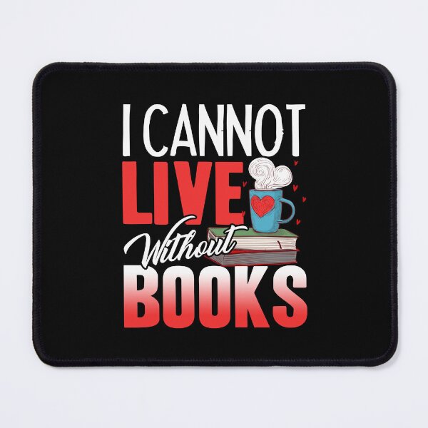 Item preview, Book - I Cannot Live Without Books designed and sold by UnknownArtistt.