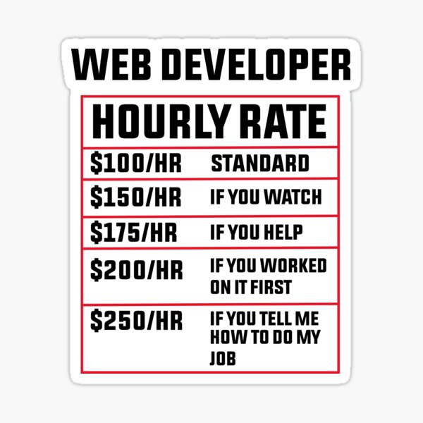 web-developer-hourly-rate-sticker-for-sale-by-bakstar-redbubble