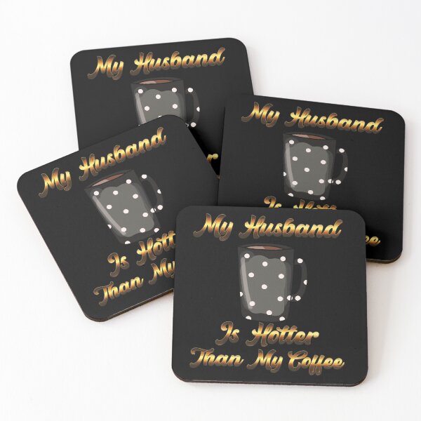 Item preview, My Husband Is Hotter Than My Coffee designed and sold by aither81.