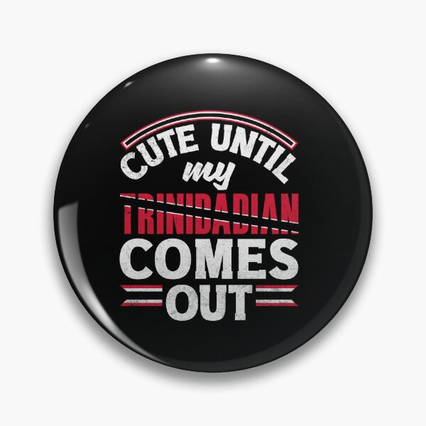 Item preview, Trinidad and Tobago Flag Cute Until My Trinidadian Comes Out designed and sold by ShopTheStyle.