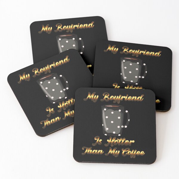 Item preview, My Boyfriend Is Hotter Than My Coffee designed and sold by aither81.