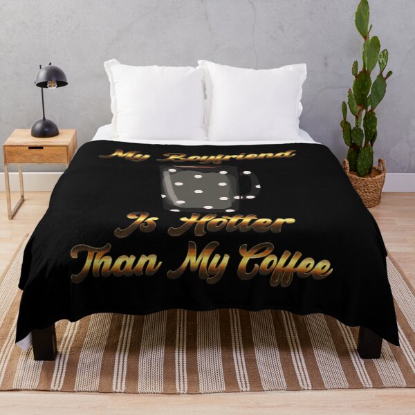 Item preview, My Boyfriend Is Hotter Than My Coffee designed and sold by aither81.