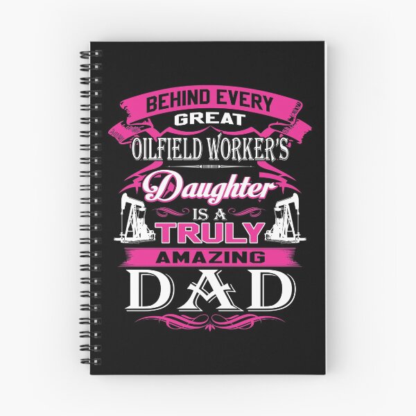 Item preview, Behind Every Great Oilfield Worker Daughter Is A Truly Amazing Dad designed and sold by todayshirt.