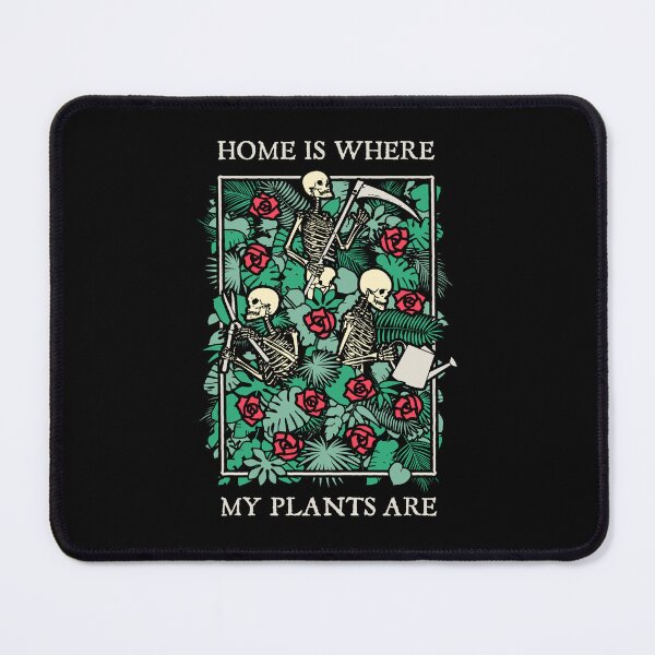 Item preview, Home Is Where My Plants Are Skull Flower Skeleton Gardener designed and sold by GrandeDuc.
