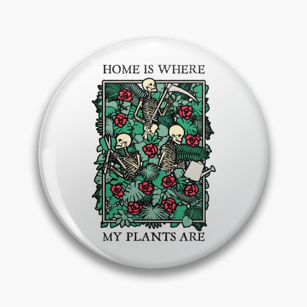 Item preview, Home Is Where My Plants Are Skull Flower Skeleton Gardener designed and sold by GrandeDuc.
