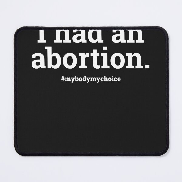 Item preview, I had an abortion pro choice shirts womens health designed and sold by TONYGREER7.