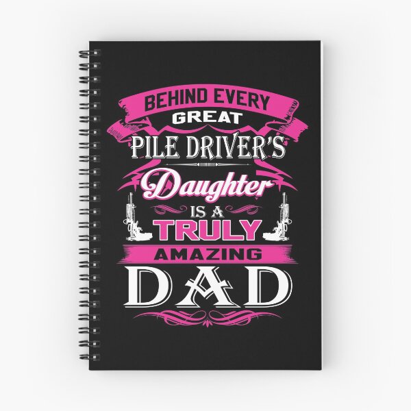 Item preview, Behind Every Great Pile Driver	 Daughter Is A Truly Amazing Dad designed and sold by todayshirt.