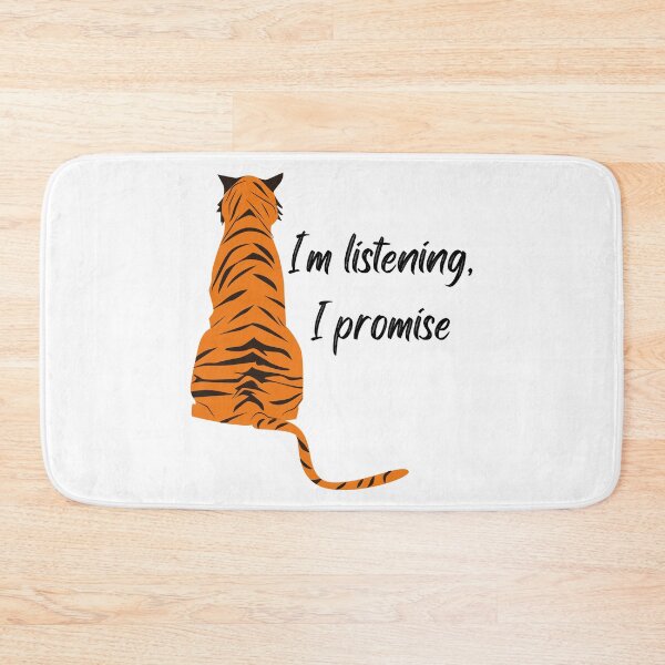 Item preview, I'm Listening, I Promise -  Funny Tiger Design designed and sold by CreativNode.