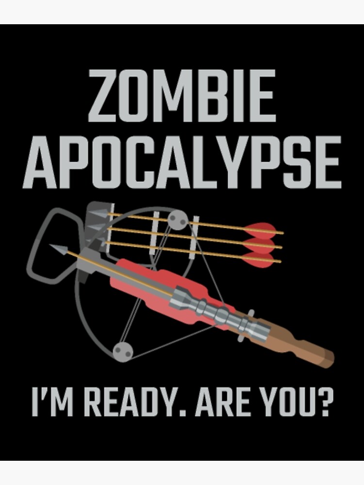 "Crossbow Zombie Apocalypse Archery" Poster for Sale by bplinker