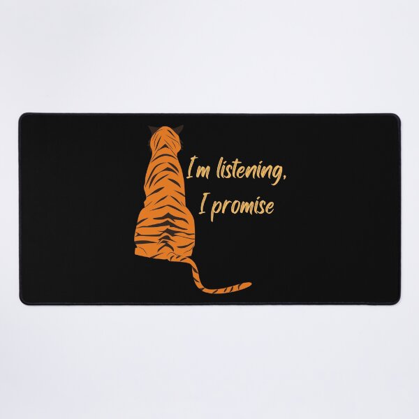 Item preview, I'm Listening, I Promise -  Funny Tiger Design designed and sold by CreativNode.