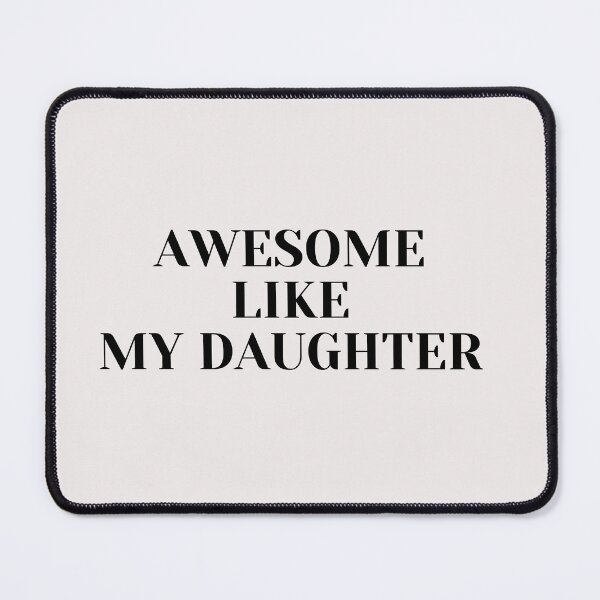 Item preview, Awesome Like My Daughter , Funny, Father, Mom ,Dad ,Joke ,father's day gift for parents T-Shirt designed and sold by ANDREW-DESIGN.