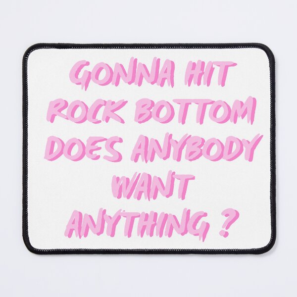 Item preview, GONNA HIT ROCK BOTTOM designed and sold by Beeroclock.