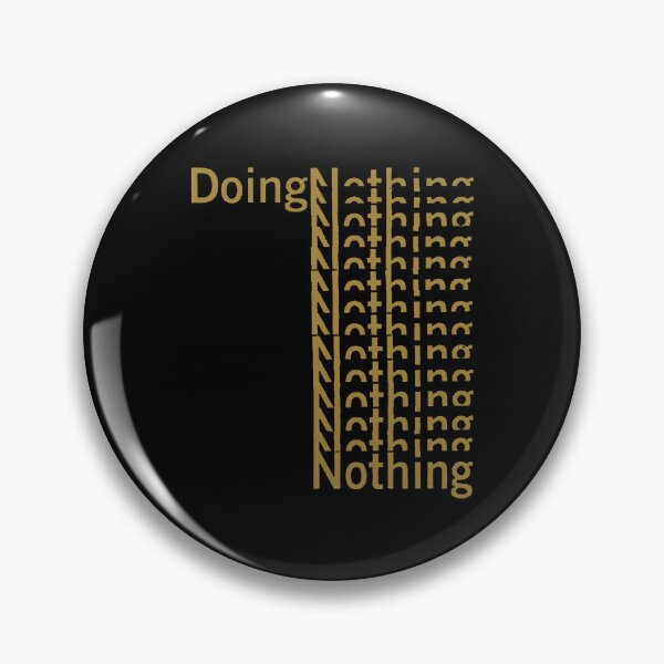 Item preview, DOING NOTHING designed and sold by Puxkschool.