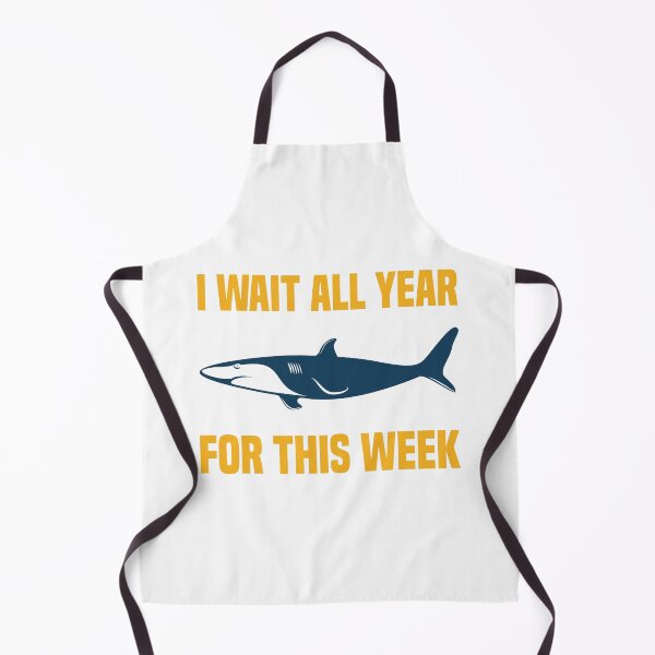 Item preview, I Wait All Year For This Week Funny hungry shark designed and sold by medbdj.