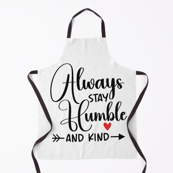 Item preview, Always Stay Humble and Kind Kindness Inspirational Quotes designed and sold by clothesy7.