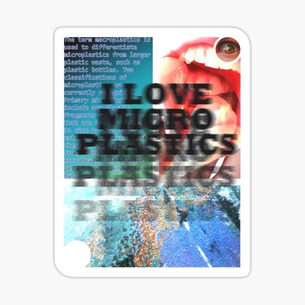 Item preview, I LOVE MICROPLASTICS designed and sold by N0UGHT.