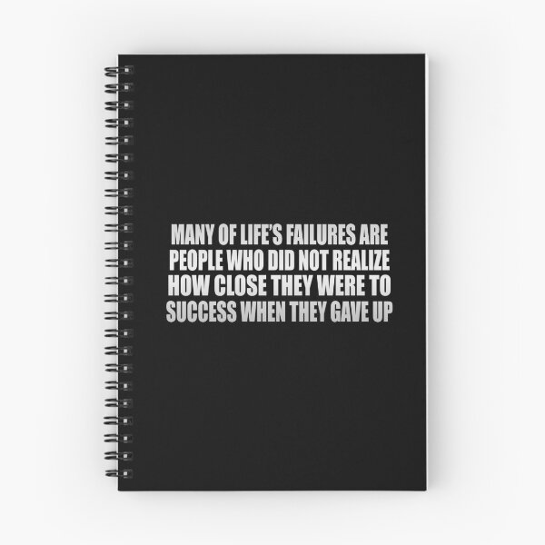 Item preview, Many of life’s failures are people who did not realize how close they were to success when they gave up designed and sold by Colorfulandfun.