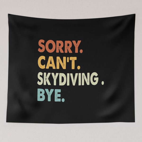 Item preview, Sorry can't Skydiving  bye shirt, Skydiving  lovers tee,Funny Cool Skydiving  Dad Mom Girls Birthday Christmas Gift designed and sold by xlnv.