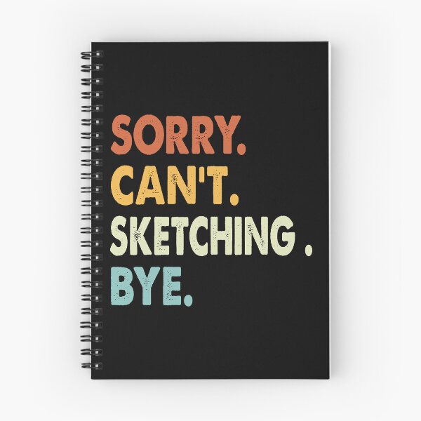 Item preview, Sorry can't Sketching  bye shirt, Sketching  lovers tee,Funny Cool Sketching  Dad Mom Girls Birthday Christmas Gift designed and sold by xlnv.