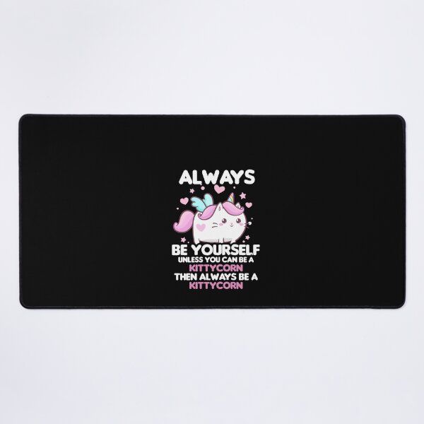 Item preview, Always Be Yourself Unless You Can Be A Kittycorn designed and sold by Urosek.