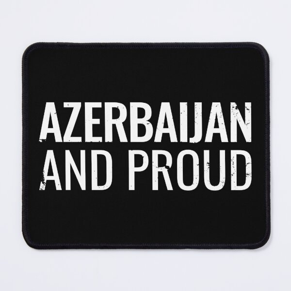 Item preview, Azerbaijan And Proud Azerbaijan designed and sold by max-it-out.