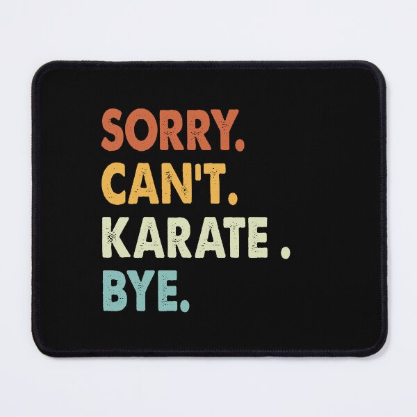 Item preview, Sorry can't Karate  bye shirt, Karate  lovers tee,Funny Cool Karate  Dad Mom Girls Birthday Christmas Gift designed and sold by xlnv.