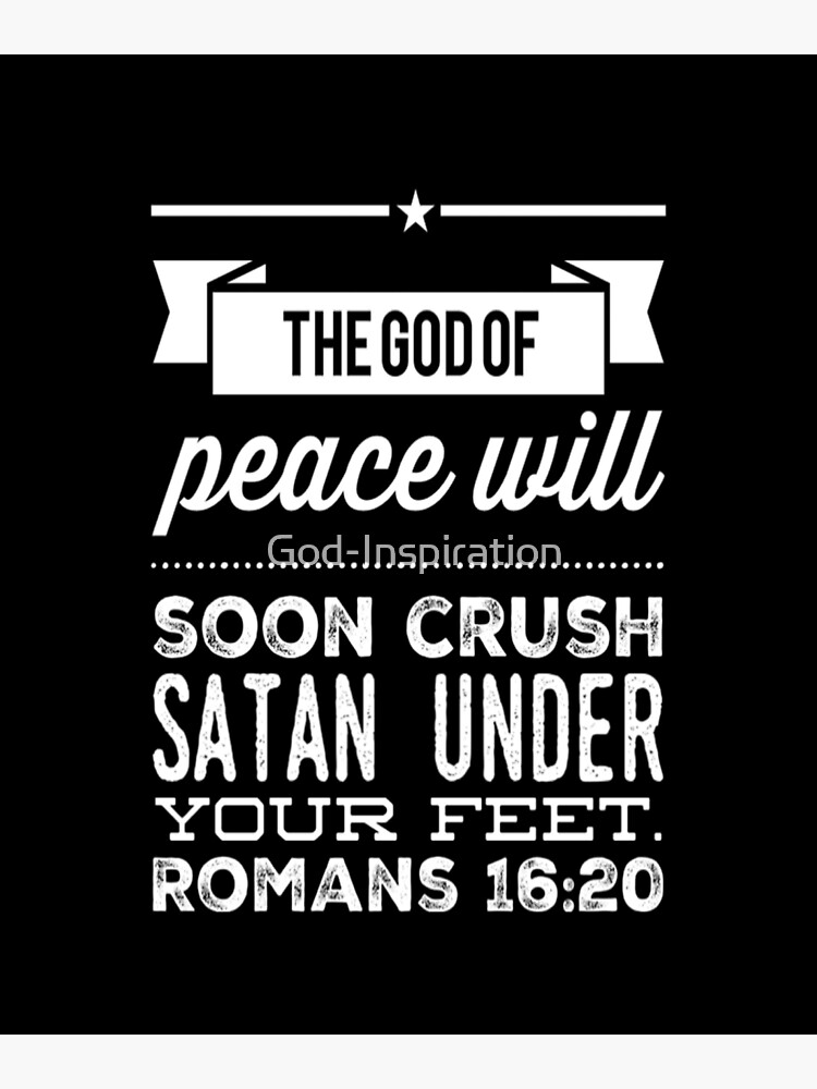 god-inspiration-romans-16-20-the-god-of-peace-will-soon-crush-satan