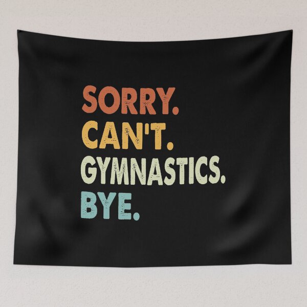 Item preview, Sorry can't Gymnastics  bye shirt, Gymnastics  lovers tee,Funny Cool Gymnastics  Dad Mom Girls Birthday Christmas Gift designed and sold by xlnv.
