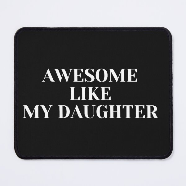 Item preview, Awesome Like My Daughter , Funny, Father ,Mom, Dad, Joke, father's day, gift for parents T-Shirt designed and sold by ANDREW-DESIGN.