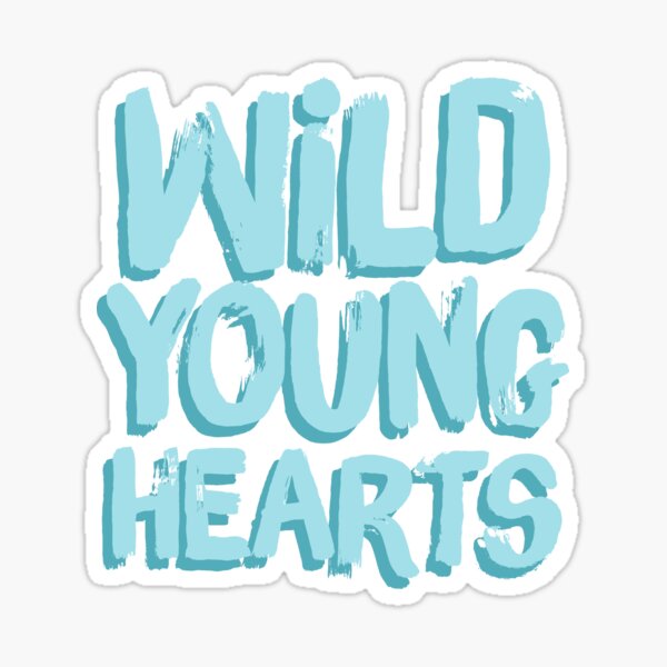 Wild Young Hearts - Typography Sticker