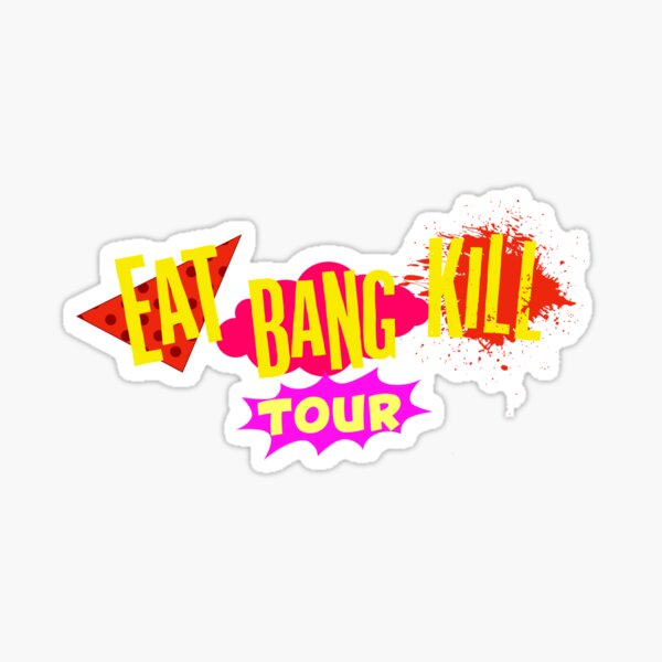 Item preview, Eat Bang Kill Tour designed and sold by ThomasKadmon.