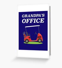 Grandpa's Office - Golf Cart Greeting Card