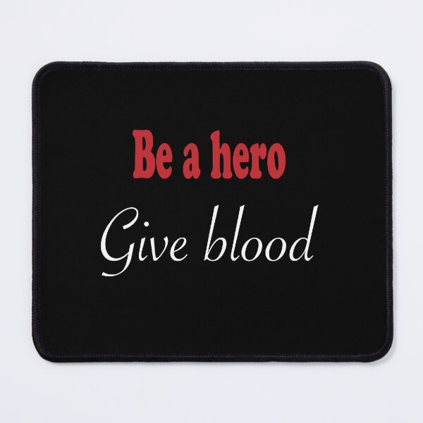 Item preview, Be A Hero Give Blood designed and sold by JustBeeAwesome.