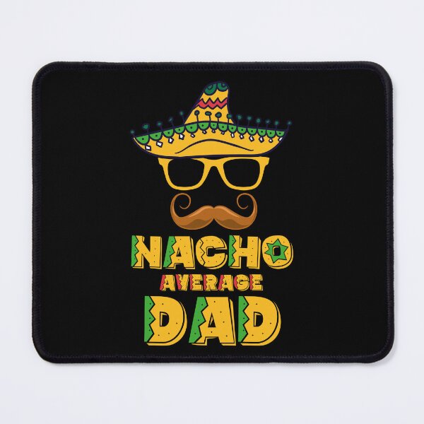 Item preview, Nacho Average Dad Mens Mustache Funny Cinco De Mayo designed and sold by haselshirt.