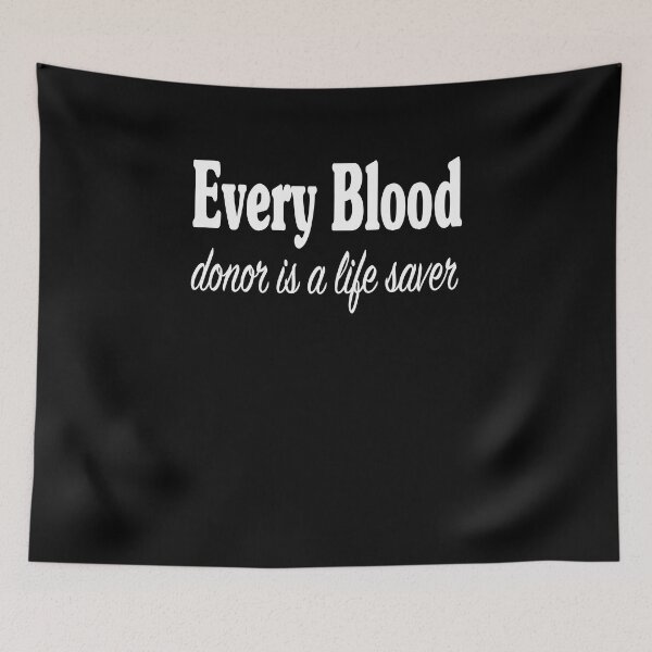 Item preview, Every Blood Donor Is A Life Saver designed and sold by JustBeeAwesome.