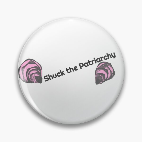 Item preview, shuck the patriarchy! designed and sold by stephip26.