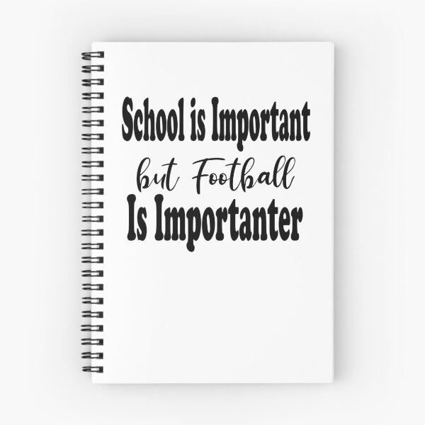 Item preview, School Is Important But Football Is Importanter designed and sold by JustBeeAwesome.