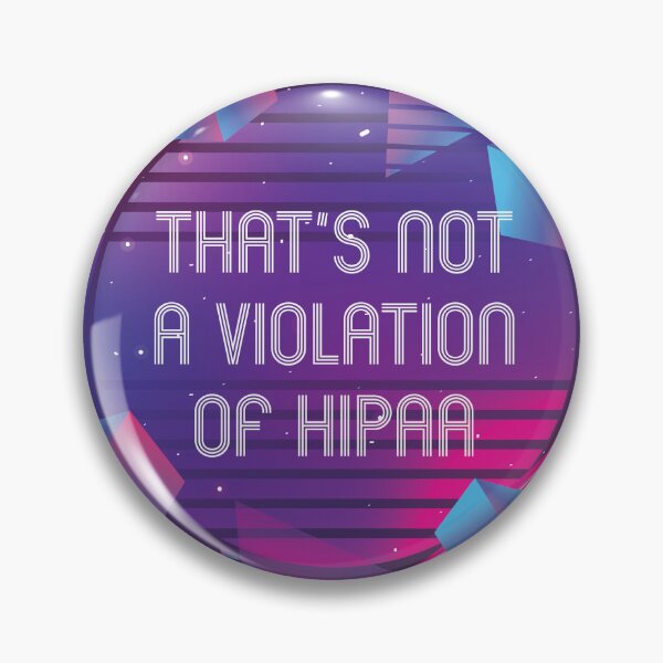 Item preview, That's Not A Violation of HIPAA designed and sold by Meme Economy.