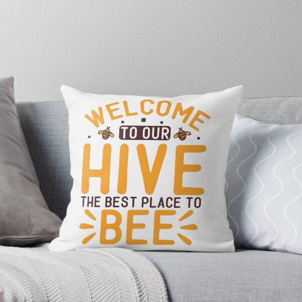 Item preview, Welcome To Our Hive The Best Place To Bee designed and sold by kapiks.