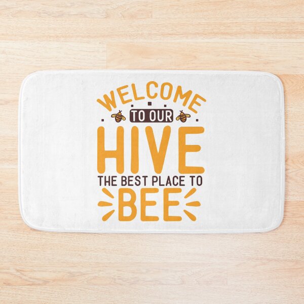Item preview, Welcome To Our Hive The Best Place To Bee designed and sold by kapiks.