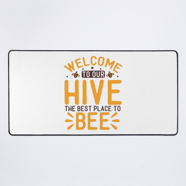 Item preview, Welcome To Our Hive The Best Place To Bee designed and sold by kapiks.