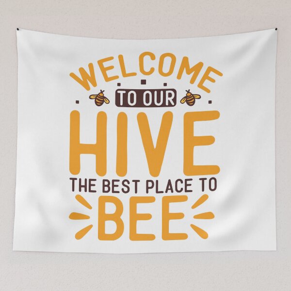Item preview, Welcome To Our Hive The Best Place To Bee designed and sold by kapiks.