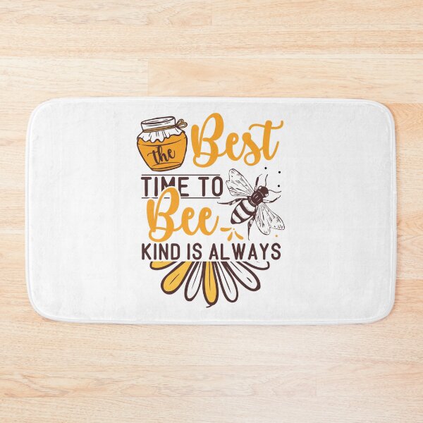 Item preview, Best Time To Bee Kind Is Always designed and sold by kapiks.